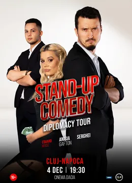 Cluj-Napoca: Stand-up Comedy cu Anisia Gafton, Serghei și Eduard Moise - „Diplomacy Tour”