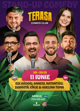 Stand-up cu Natanticu, Dobrotă, Cîrje, Banciu, Adelina Toma și Edi Rădoiu pe Terasa ComicsClub!