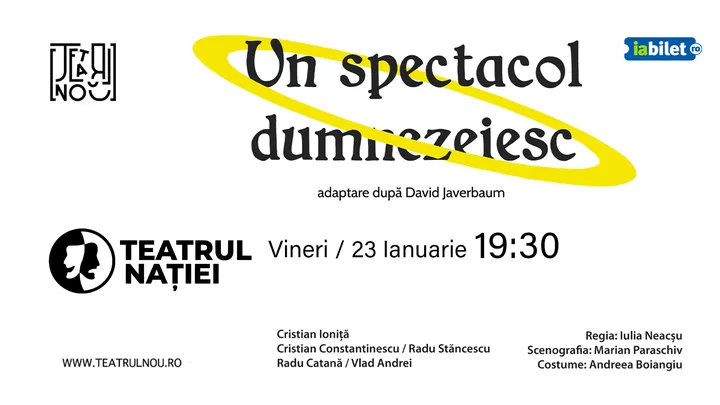 Ploiesti: Teatru - Un spectacol dumnezeiesc
