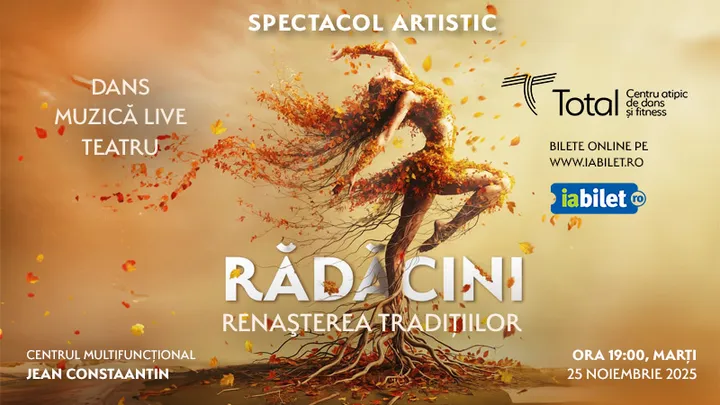 Constanța: Spectacol artistic "Rădăcini - Renașterea tradițiilor"