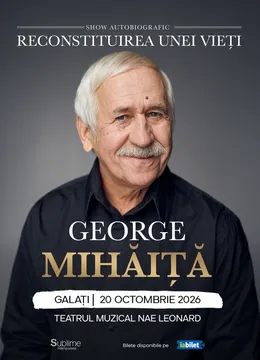 Galati: George Mihaita - RECONSTITUIREA UNEI VIETI