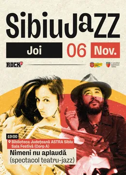 Sibiu Jazz Festival 2025 - Nimeni nu aplauda (spectacol teatru-jazz)