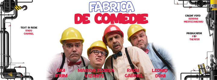 Ploiesti: Fabrica de Comedie