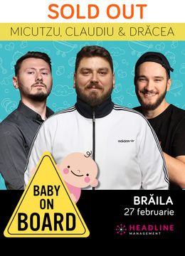 Brăila: Micutzu - Baby on board cu Claudiu și Drăcea 2