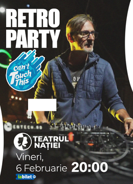 Ploiești: Retro party — Can’t Touch This cu Dj Jiji Lazăr