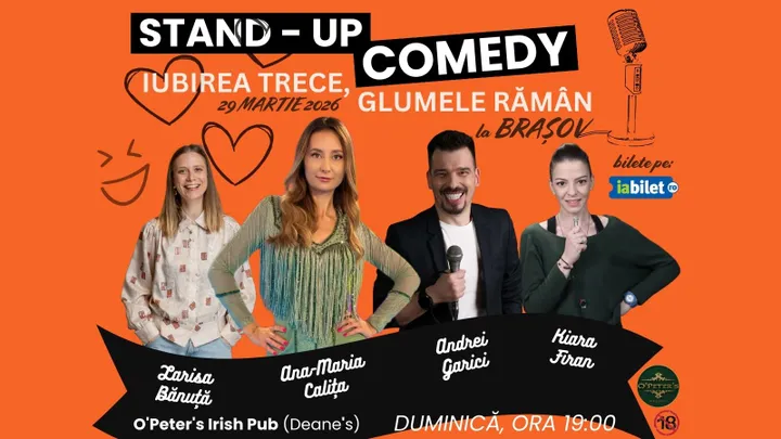 Brasov: Iubirea trece, glumele raman - Stand-up cu Calița, Garici, Kiara si Bănuță