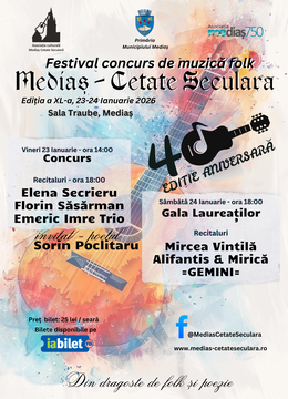 Medias: Festival concurs de muzica folk "Medias-Cetate Seculara", editia a XL-a