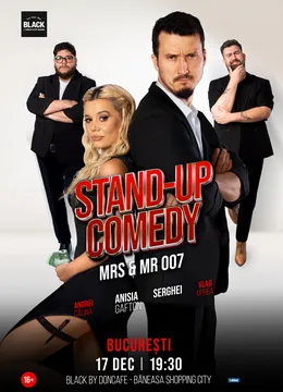 Stand-up Comedy cu Anisia Gafton, Serghei, Călina și Oprea - „Mrs & Mr 007”