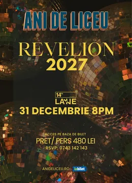 ANI DE LICEU - Revelion 2027