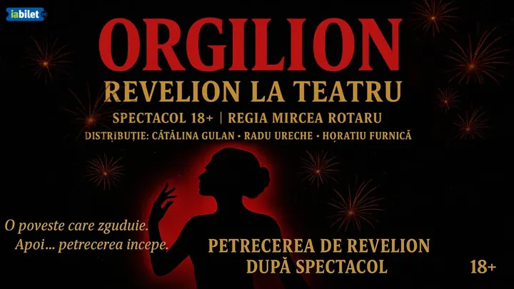 Orgilion - Revelion la Teatru