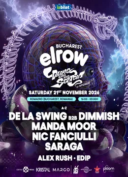 ELROW BUCHAREST | DANCE WITH THE SERPENT