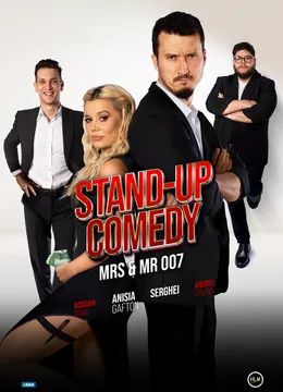 Iași: Stand-up Comedy cu Anisia Gafton, Serghei, Nonic și Călina - „Mrs & Mr 007” (SHOW 2)
