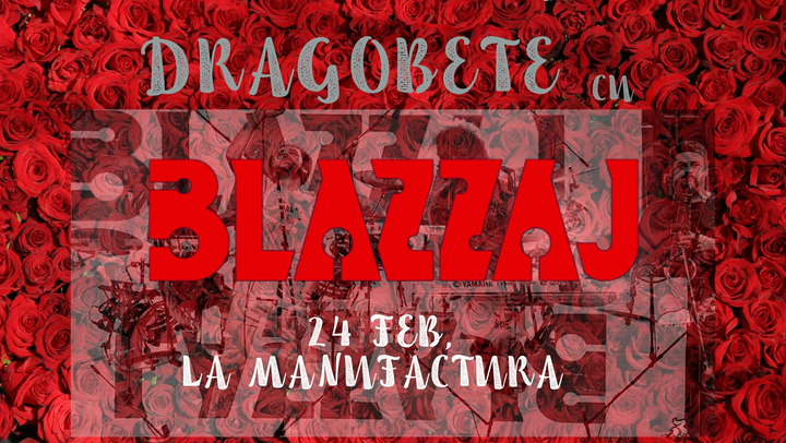 Timisoara: Dragobete cu BLAZZAJ