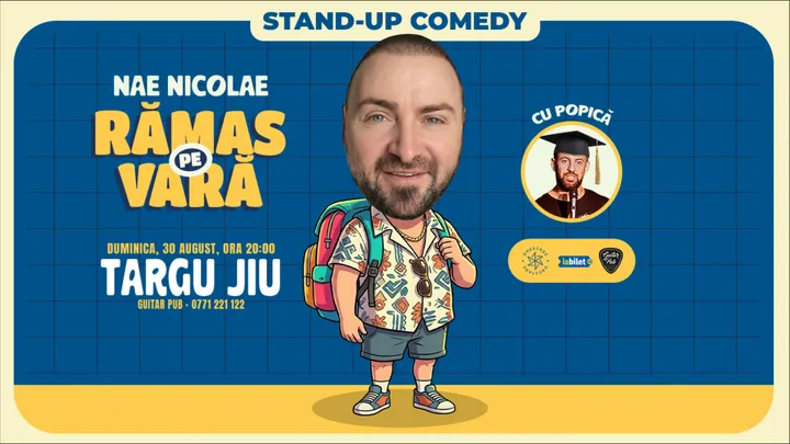 Targu Jiu: Ramas pe vara – stand-up cu Nae Nicolae si Popica