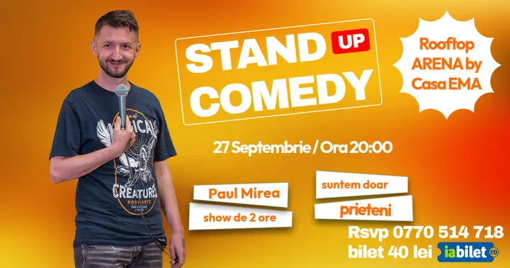 Bistrita: Stand-up Comedy "Suntem Doar Prieteni" cu Paul Mirea