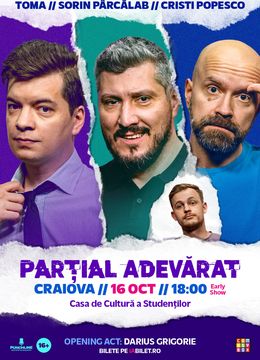 Craiova: Stand-up Comedy cu Sorin Pârcălab, Toma și Cristi Popesco | PARȚIAL ADEVĂRAT