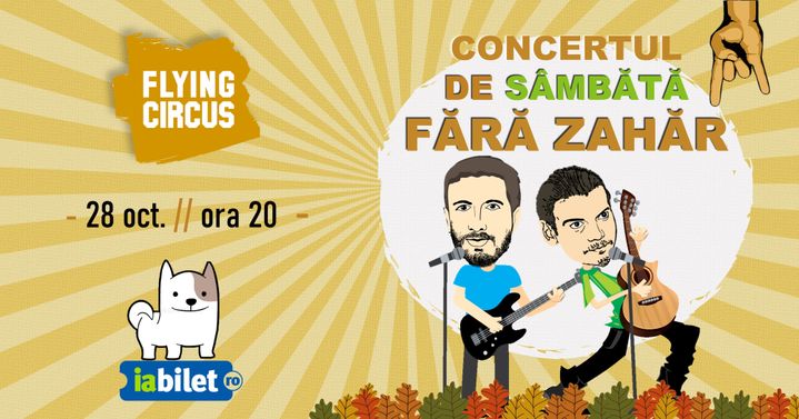 Cluj Napoca: SOLD OUT - FĂRĂ ZAHĂR – Comedie Amăruie de SÂMBĂTĂ @ Flying Circus