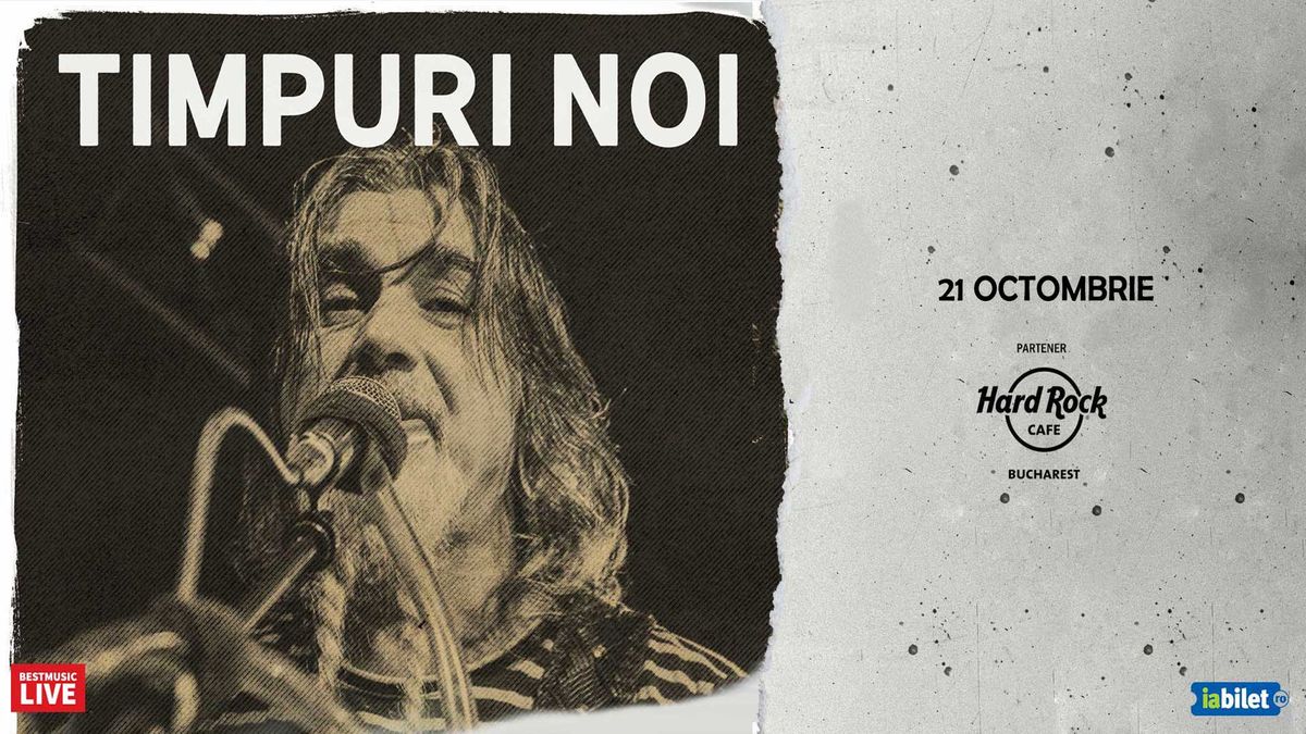 Concert Timpuri Noi la Hard Rock Cafe