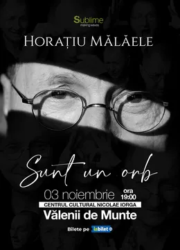 Valenii de Munte: Horatiu Malaele - Sunt un Orb