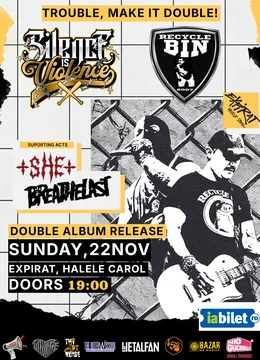 TROUBLE, MAKE IT DOUBLE! • Silence Is Violence & Recycle Bin • Double Album Release w/ +SHE+ & Breathelast