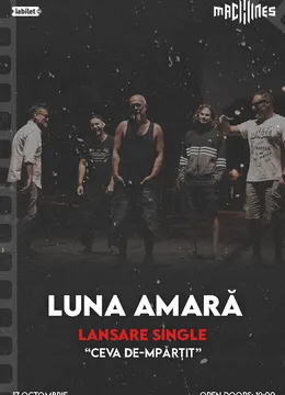 Cluj-Napoca: Luna Amara - Lansare single "Ceva de-mpărțit"