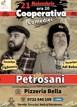 Petrosani: Cooperativa Comediei cu Ionuț Țigănescu și Adi Bobo