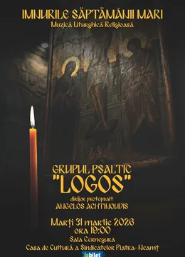 Piatra Neamt: Imnuri și cântări din Săptămâna Patimilor – Grupul Psaltic LOGOS
