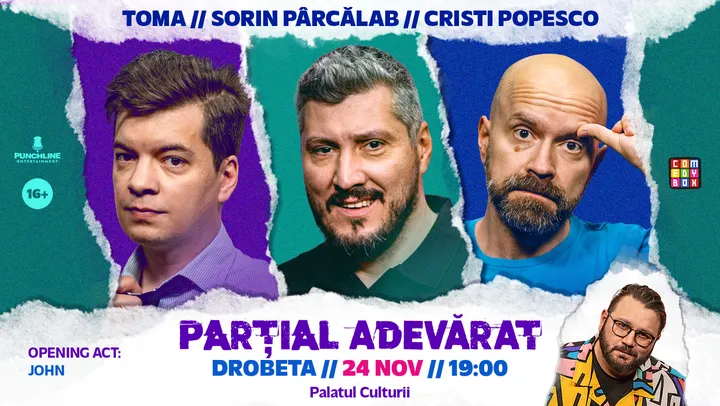 Drobeta Turnu Severin: Stand-up Comedy cu Sorin Pârcălab, Toma și Cristi Popesco | PARȚIAL ADEVĂRAT