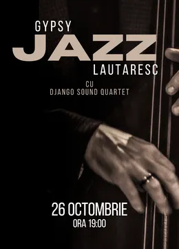Gypsy Jazz Lăutăresc cu Django Sound Quartet