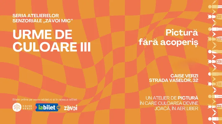 Seria Atelierelor Senzoriale „Zăvoi Mic" • Urme de Culoare III