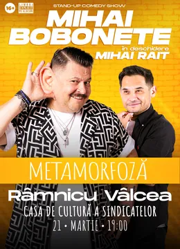 Ramnicu Valcea: Mihai Bobonete - Metamorfoză - Turneu National 2026