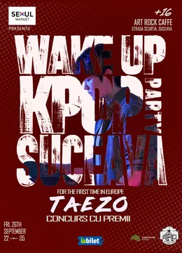 Suceava: Wake up K-pop Party Suceava: Special Guest DJ Taezo (kr)