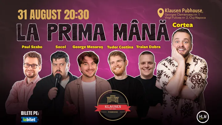 Cluj-Napoca: Stand-Up Comedy cu Nelu Cortea & prietenii - "La prima mână" - 31 August 2025