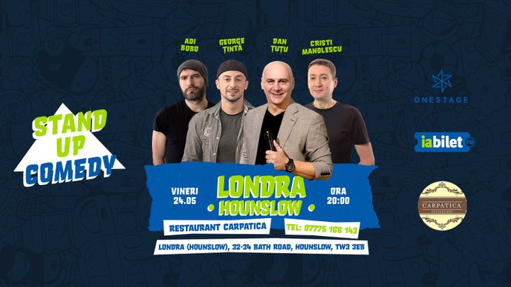 Londra: Stand-up cu Țuțu, Adi Bobo, Manolescu și Țintă