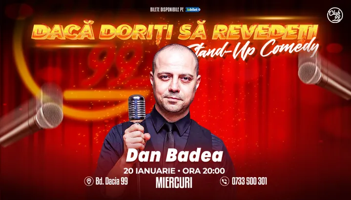 Dan Badea - Dacă doriți să revedeți | Stand-Up Comedy Show la Club 99