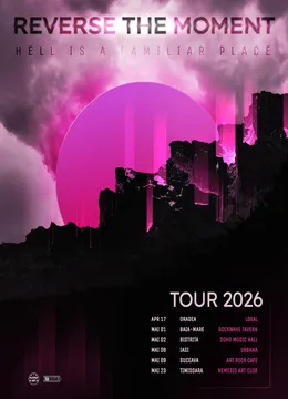 Turneu Reverse The Moment - lansare album „Hell Is A Familiar Place”