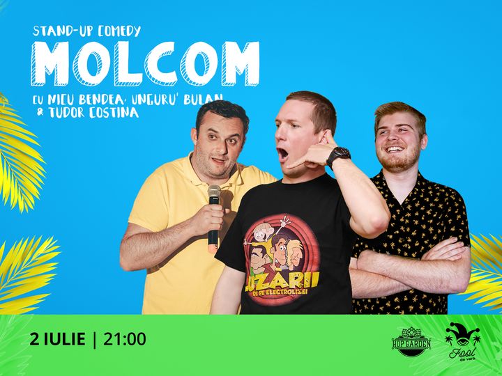 MolCom - Stand up comedy cu Unguru' Bulan, Nicu și Tudor