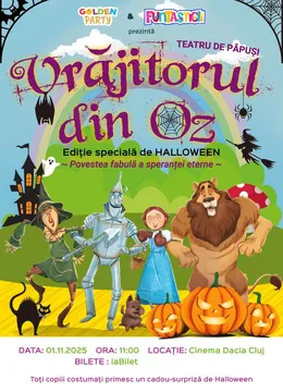 Cluj-Napoca: Vrăjitorul din Oz – Ediție specială de Halloween