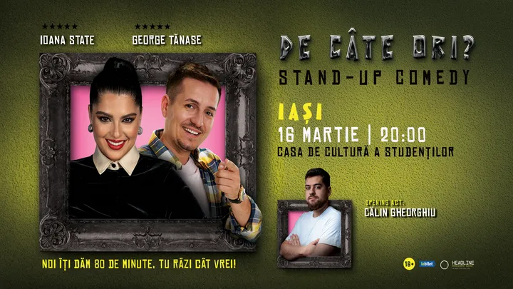 Iași: Stand-up Comedy cu George Tănase și Ioana State - „De câte ori?”