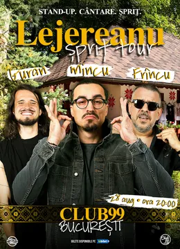 Lejereanu Spriț Tour - Mincu, Frîncu și Guran la Club 99