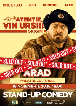 Arad: Stand-up Comedy cu Micutzu, Geo Adrian si George Dumitru - “Atentie, vin ursii!” - ORA 18:00