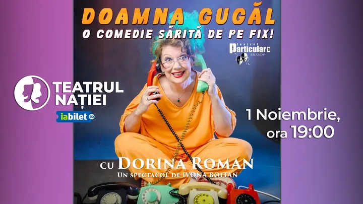 Ploiești: Teatru ~ Doamna Gugăl