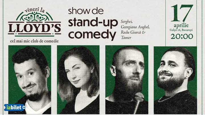 Lloyd's: Stand-up comedy cu Serghei, Georgiana Anghel, Radu Giurcă si Tamer