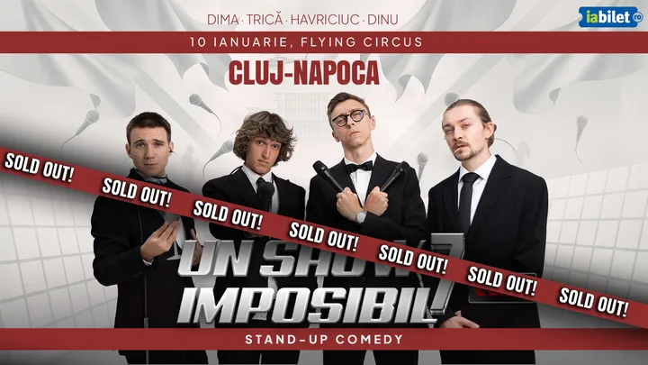 Cluj-Napoca: Stand-up Comedy „Un Show Imposibil 7” cu Dima, Dinu, Trică și Havriciuc