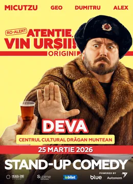 Deva: Stand-up Comedy cu Micutzu, Geo Adrian si George Dumitru - “Atentie, vin ursii!" - 19:00