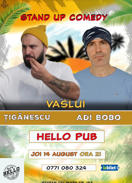 Vaslui: Stand-up Comedy cu Tiganescu si Adi Bobo