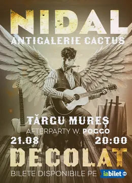 Târgu Mureș: NIDAL - „Decolat” Solo Tour