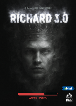 Richard 3.0 - după William Shakespeare