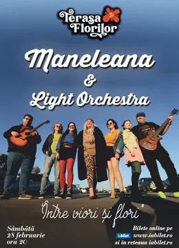 Concert Maneleana & Light Orchestra: "Între viori și flori"