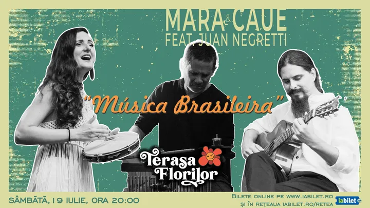 Música Brasileira la Terasa Florilor - Mara & Cauê feat. Juan
